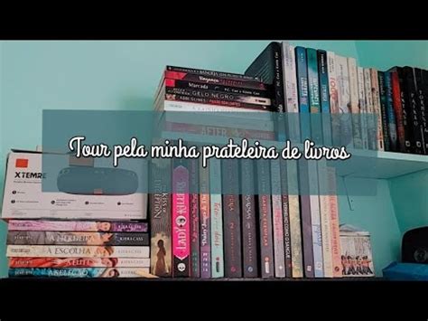 Asmr Mostrando Os Livros Da Minha Prateleira Bookshelf Tour Youtube