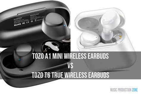 Tozo A Mini Wireless Earbuds Vs Tozo T True Wireless Earbuds