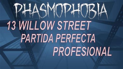 Willow Street Partida Perfecta En Profesional Youtube