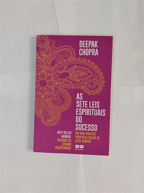 As Sete Leis Espirituais Do Sucesso Deepak Chopra Seboterapia Livros