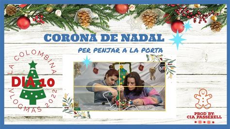 VLOGMAS DIA 10 FER 1 Corona de NADAL per decorar porta RÀPID I