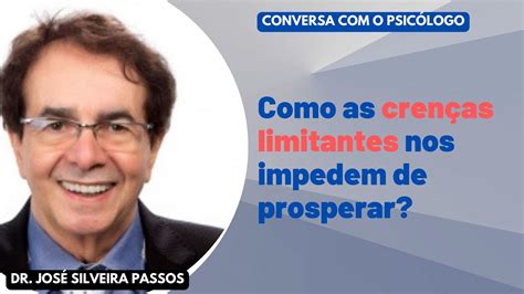 Dr José Silveira Passos Crenças limitantes são paralisantes YouTube