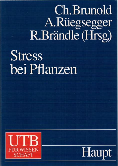 Stress bei Pflanzen Ökologie Physiologie Biochemie