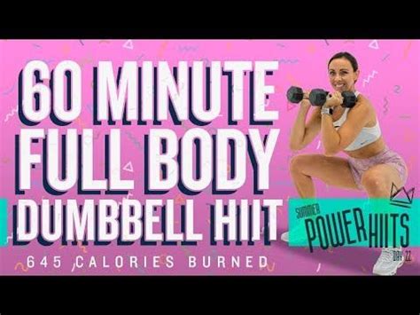 60 Minute Dumbbell HIIT Workout Burn 645 Calories Sydney Cummings