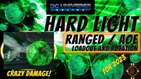 Dcuo New And Updated Hard Light Ranged Aoe Loadout And Rotation For