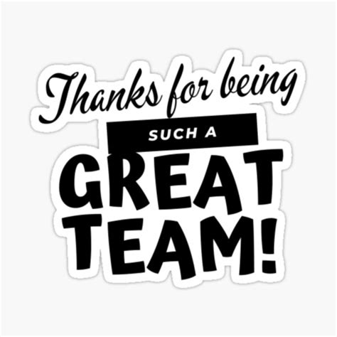 Thanks For Being Such A Great Team Sticker For Sale By Leeverse37