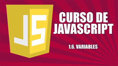 Curso De Javascript 1 06 Variables En Javascript Youtube