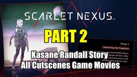 Scarlet Nexus Kasane Randall Story All Cutscenes Game Movies Part