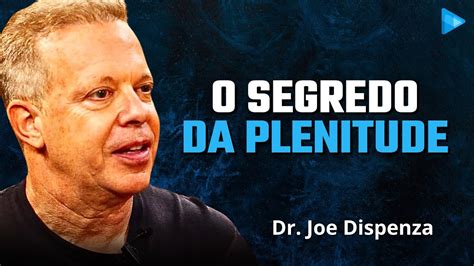 Como Mudar Sua Vida E Suas Rela Es Dr Joe Dispenza Youtube