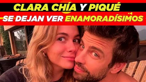 Clara Ch A Y Gerard Piqu Se Dejan Ver Enamorad Simos Youtube