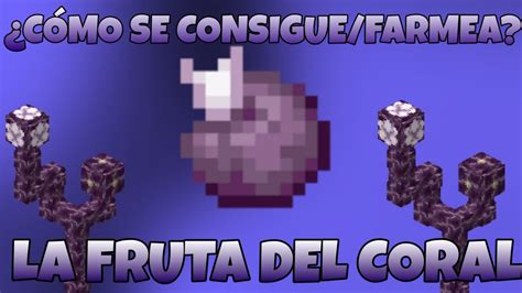 AsÍ Se Farmea La Fruta Del Coralchorus Fruit Tutorial Minecraft