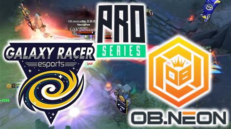 Galaxy Racer Vs Obneon Bts Pro Series S6 Dota 2 Youtube