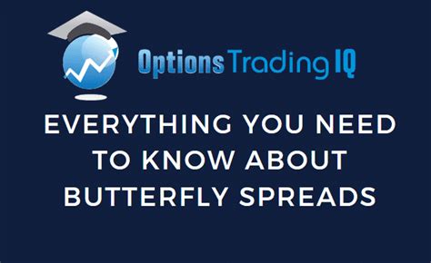 Everything You Need To Know About Butterfly Spreads