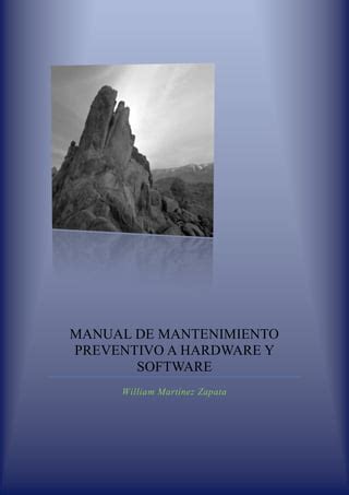 Manual De Mantenimiento Preventivo A Hardware Y Software William PDF