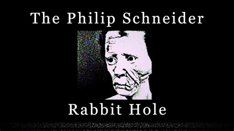 The Philip Schneider Rabbit Hole Michael Strawn YouTube