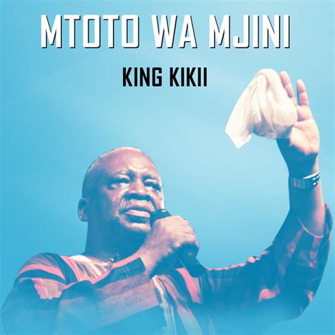 Mtoto Wa Mjini Single By King Kikii Spotify