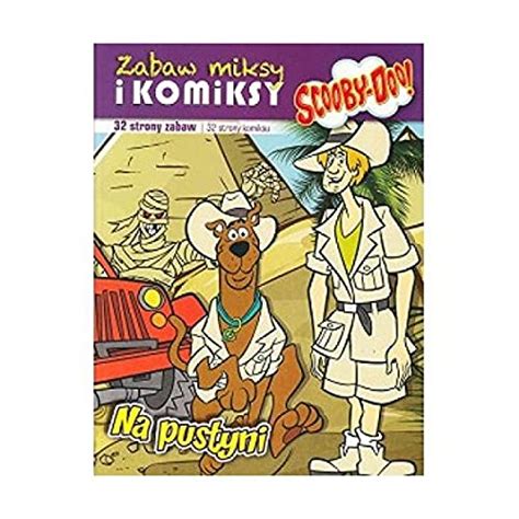 Scooby Doo Komiksy I Zabaw Miksy 1 Na Pustyni KOMIKS Praca