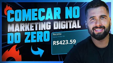 Como Começar Do Zero No Marketing Digital Como Afiliado 2021 • 2024