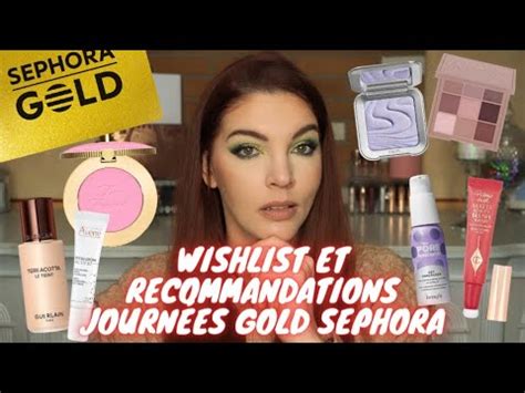 WISHLIST ET RECOMMANDATIONS JOURNÉES GOLD SEPHORA Mars 2023 YouTube