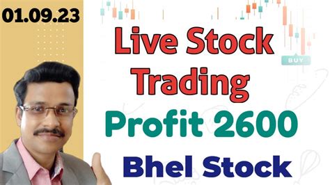 Live Stock Trading Profit 2600 Bhel Share Intraday Live Trading