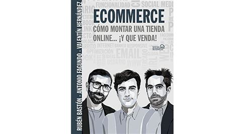 Ecommerce cómo montar una tienda online Y qué venda de Rubén