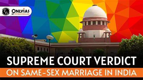 Supreme Court Verdict On Same Sex Marriage In India PWOnlyIAS