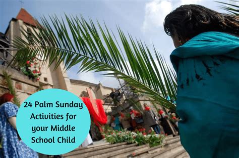 24 Palm Sunday Activities for your Middle School Child - Teaching Expertise