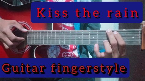 Kiss The Rain Guitar Fingerstyle Youtube