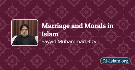 Chapter Three The Islamic Sexual Morality 2 Its Structure Marriage And Morals In Islam Al