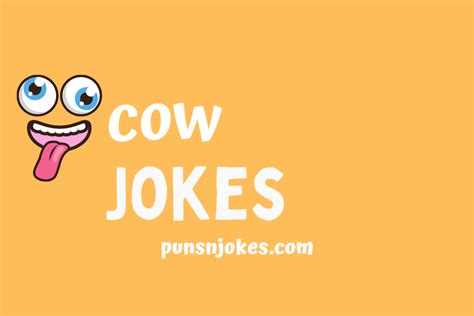 Cow Jokes Hilarious And Clever Jokes About Cows Puns N Jokes