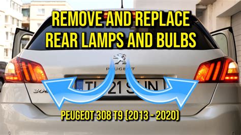 How To Replace Rear Lamps And Bulbs Peugeot 308 T9 2013 2020 Rear Lamps Hatchback Youtube