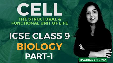 Cell The Structural And Functional Unit Of Life Icse Class 9 Biology Part 1 Youtube