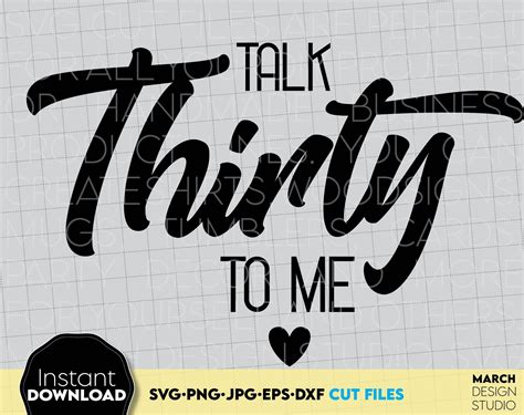 Talk Thirty To Me Svg Th Birthday Svg Thirty Birthday Svg Th