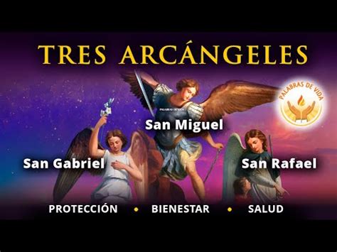 Oracion A Los Tres Arcangeles Poderosos Para Proteccion Salud Y