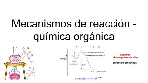 SOLUTION Mecanismos De Reacci N Qu Mica Org Nica Studypool