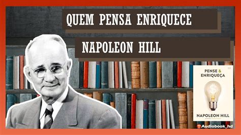 Pense E Enrique A Autor Napoleon Hill Em Cap Tulos Youtube