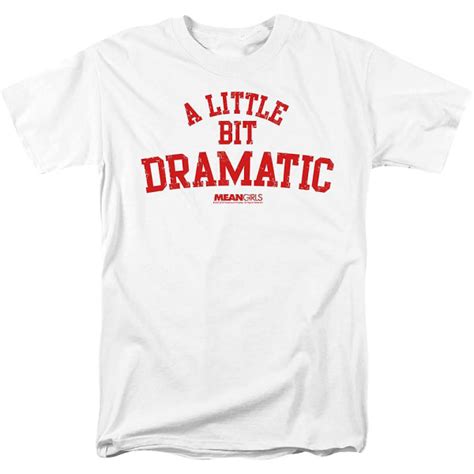 Mean Girls A Little Bit Dramatic T Shirt L L Fyndiq