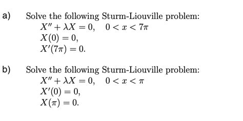 Solved A Solve The Following Sturm Liouville Problem X Chegg