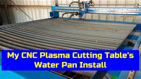 My Cnc Plasma Table S Water Pan Fabrication Install Youtube