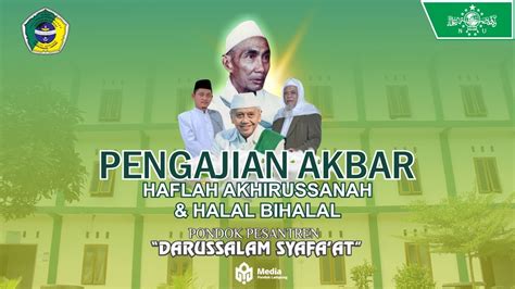 PENGAJIAN AKBAR Haflah Akhirussanah Halal Bihalal Pondok Pesantren