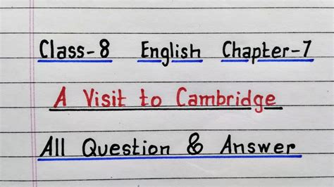 NCERT A Visit To Cambridge Class 8 English Chapter 7 All