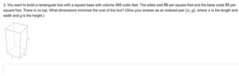 Solved You Want To Build A Rectangular Box With A Square Chegg