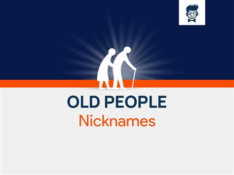 Old People Nickname 680 Cool And Catchy Nicknames BrandBoy