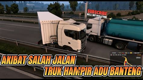 Truk Hampir Adu Banteng Euro Truck Simulator Eps Viral Youtube