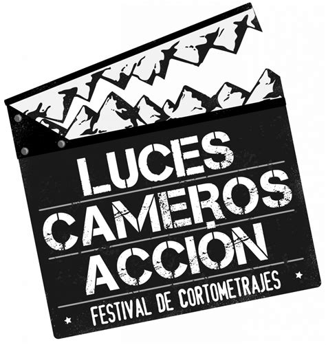 Luces Cameros Acción Festival de Cortometrajes Luces Cameros y Acción