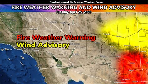 Fire Weather Warning And Wind Advisory Issued For The Eastern Half Of Arizona For Tuesday