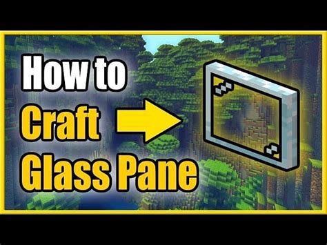 How To Make And Use A Glass Pane In Minecraft 1 19