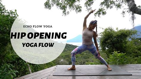 Unlock Your Hips Hip Opening Yoga Class With Echo Flow Yoga Youtube