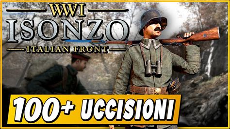 Ho Fatto Una Strage A Caporetto Isonzo Gameplay Ita Youtube