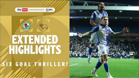 SIX GOAL THRILLER Blackburn Rovers V Derby County Extended